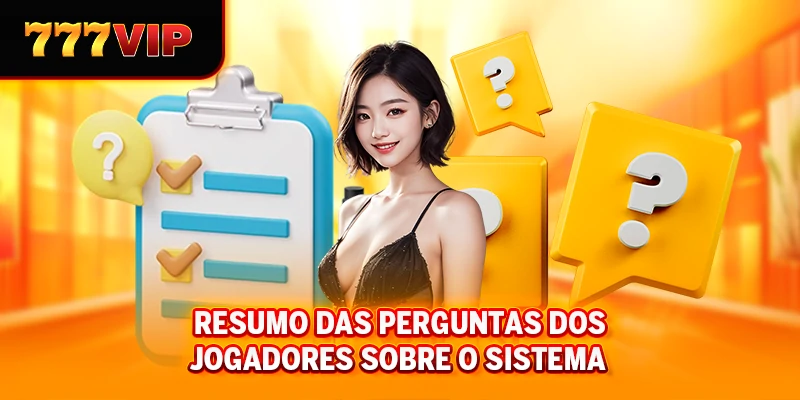 Resumo das perguntas dos jogadores sobre o sistema
